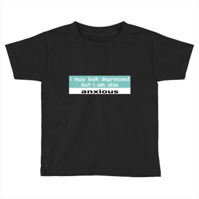 Depressed And Anxious Toddler T-shirt Designed By Sukirman1