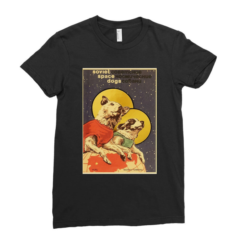 Vintage Russian Soviet Propaganda The Space Race Dogs Retro Ussr Ladies Fitted T-Shirt by williamcamp | Artistshot