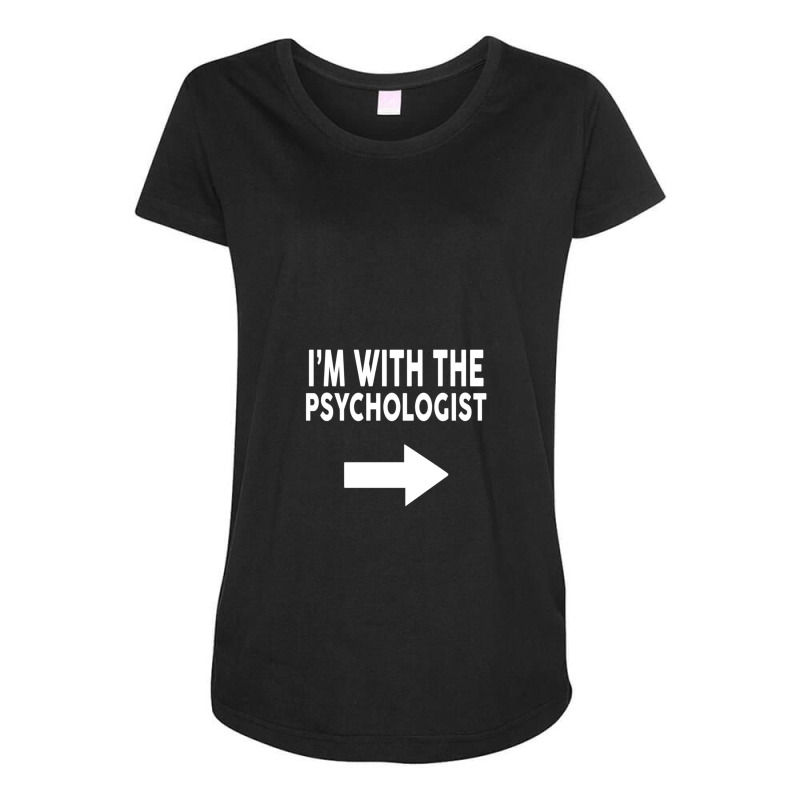 I'm With The Psychologist  For Psychologists Maternity Scoop Neck T-shirt by JacobAndre | Artistshot