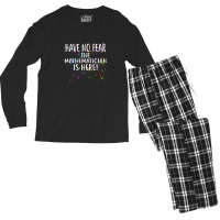 Have No Fear The Mathematician Is Here! Shirt Mathematicians Men's Long Sleeve Pajama Set | Artistshot