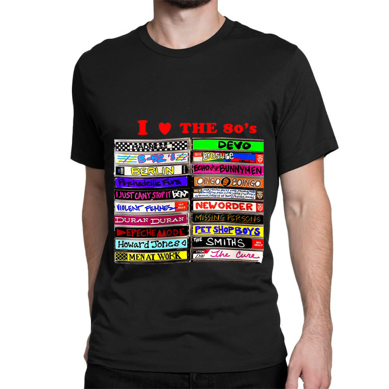 I Love The 80's Tapes Electronic Synth Pop New Wave Goth Classic T-shirt by JoshuaDavidRocoe | Artistshot