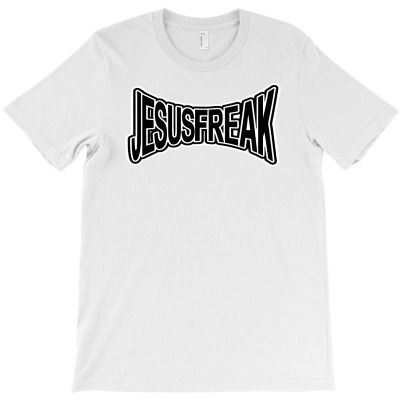 Jesus Freak T-shirt Designed By Mdk Art