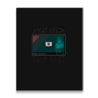 Anime Paused Talk Fast Metal Print Vertical | Artistshot