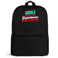 Harold Because Even Superheroes Need A Sidekick Funny Harold T Shirt Backpack | Artistshot