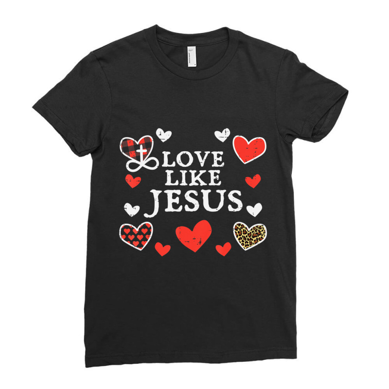 Limited Edition Love Like Jesus God Valentines Day Christian Men Women Ladies Fitted T-Shirt by Karyn Love | Artistshot