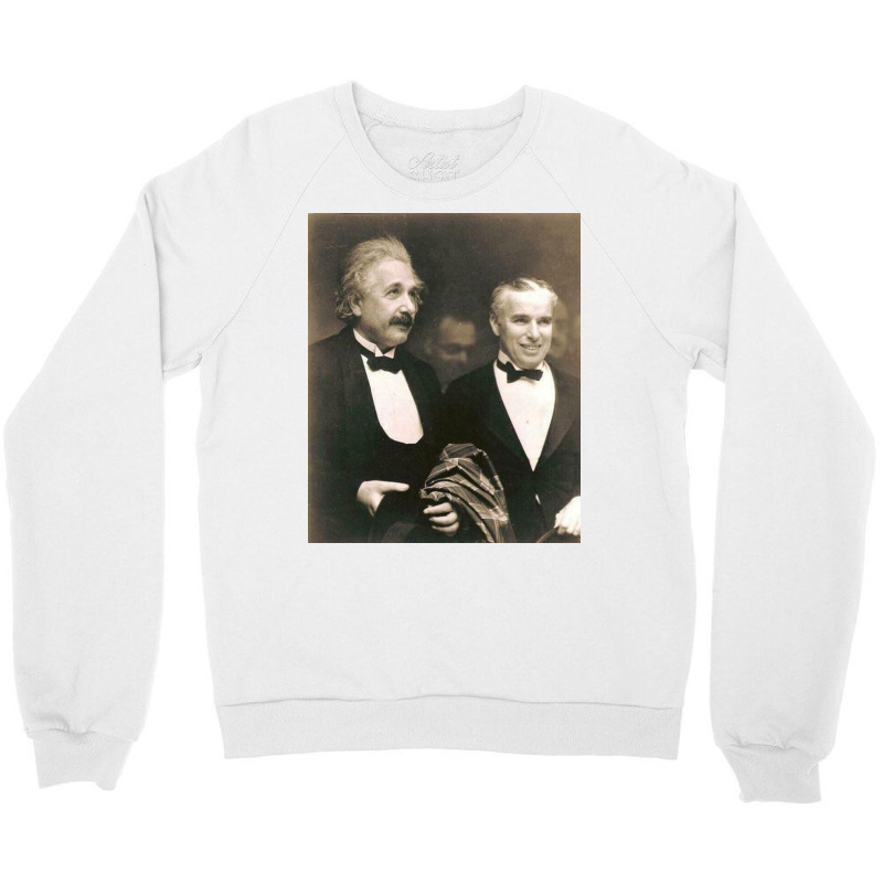 Elbert Einstein With Charlie Chaplin Crewneck Sweatshirt by dewacitrus | Artistshot