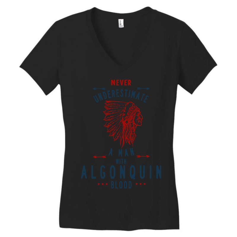 Algonquin Native American Indian Man Never Underestimate Women's V-Neck T-Shirt by fashionghetto297 | Artistshot