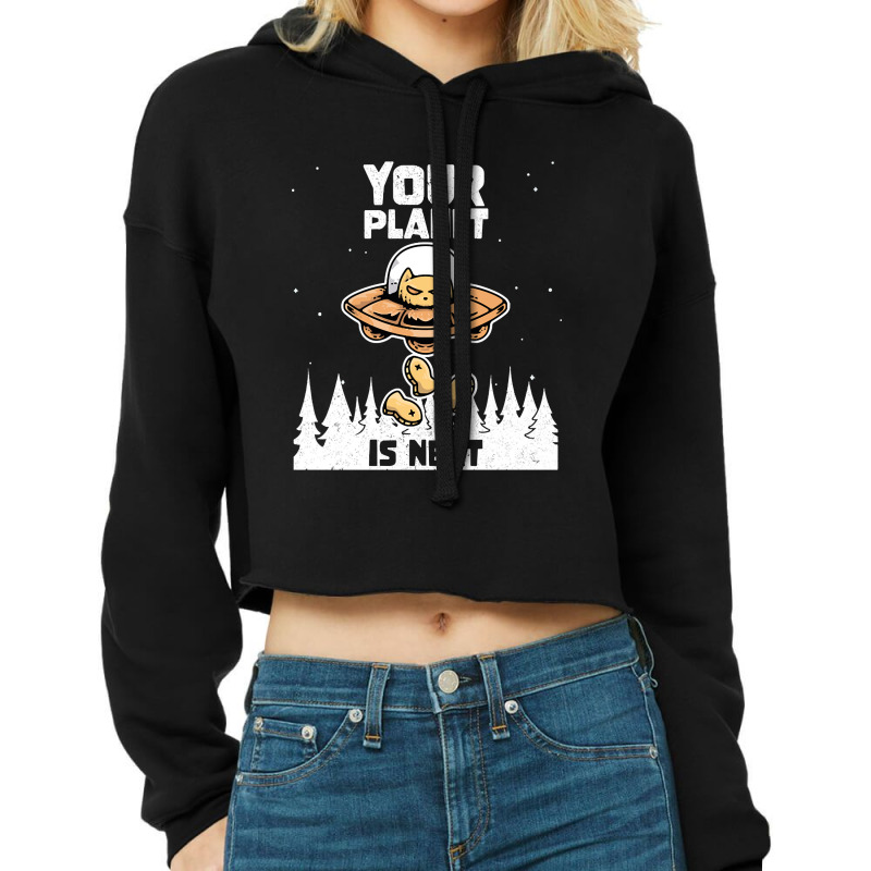 Alien Galaxy Science Space Cat Lover Your Planet Is Next-al4qy Cropped Hoodie by cadetsdebating85 | Artistshot