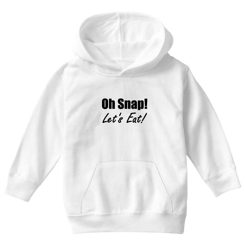 Oh Snap! Let's Eat! Youth Hoodie by yammerbetween10 | Artistshot