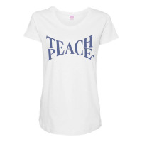 Teach Peace Word Combination Fusion Meaning T Shirt Maternity Scoop Neck T-shirt | Artistshot