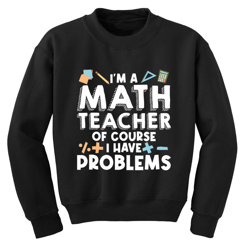 Trending Math Teacher Art Men Women Statistics Algebra Mathematics Youth Sweatshirt by behindcedar22 | Artistshot