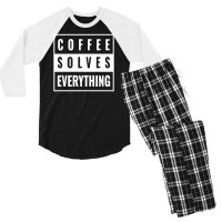 Coffee Solves Everything Men's 3/4 Sleeve Pajama Set | Artistshot