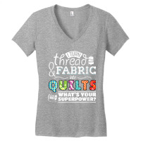 I Turn Thread & Fabric Into Quilts  Best Quilter Gift T Shirt Women's V-neck T-shirt | Artistshot