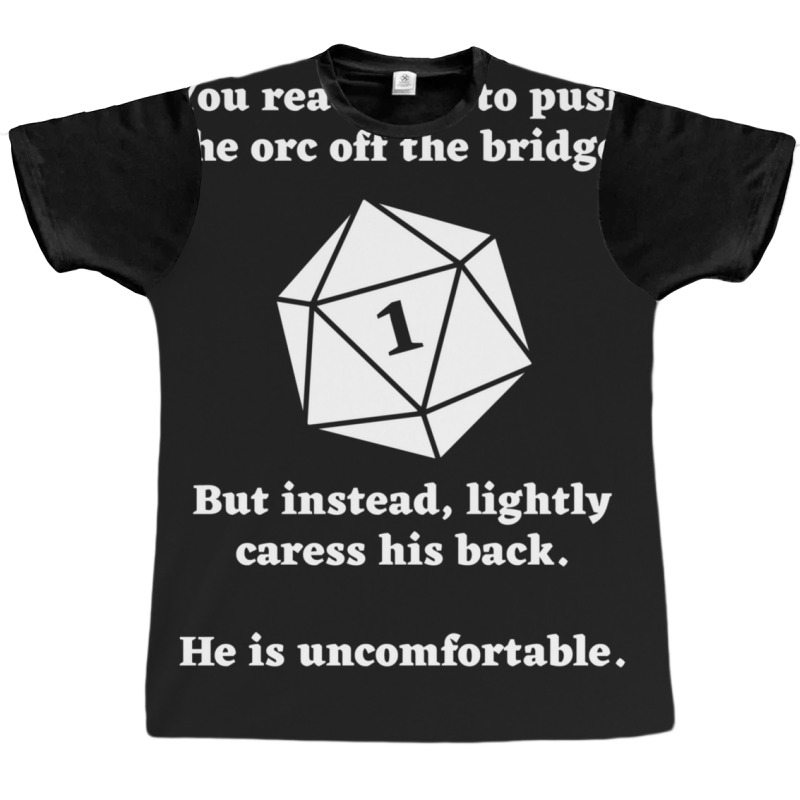 Funny Dnd Push Orc Off The Bridge Friend Graphic T-shirt | Artistshot