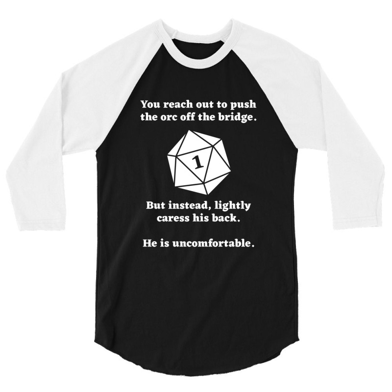 Funny Dnd Push Orc Off The Bridge Friend 3/4 Sleeve Shirt | Artistshot