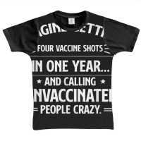 Imagine Getting Four Vaccine Shots In One Year Vaccine Humor Graphic Youth T-shirt | Artistshot