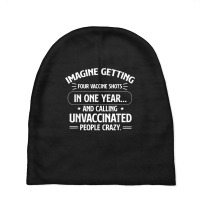 Imagine Getting Four Vaccine Shots In One Year Vaccine Humor Baby Beanies | Artistshot