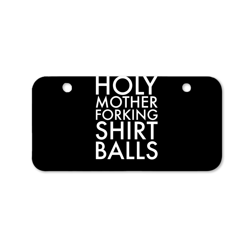 Holy Mother Forking Shirt Balls Bicycle License Plate | Artistshot