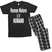 Human Nature Is For Humans Men's T-shirt Pajama Set | Artistshot