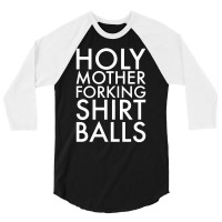 Holy Mother Forking Shirt Balls 3/4 Sleeve Shirt | Artistshot