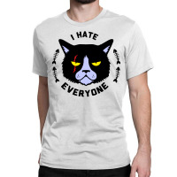 I Hate Everyone Classic T-shirt | Artistshot