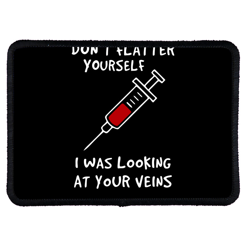 I Was Looking At Your Veins Rectangle Patch | Artistshot