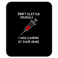 I Was Looking At Your Veins Mousepad | Artistshot