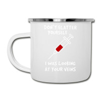 I Was Looking At Your Veins Camper Cup | Artistshot