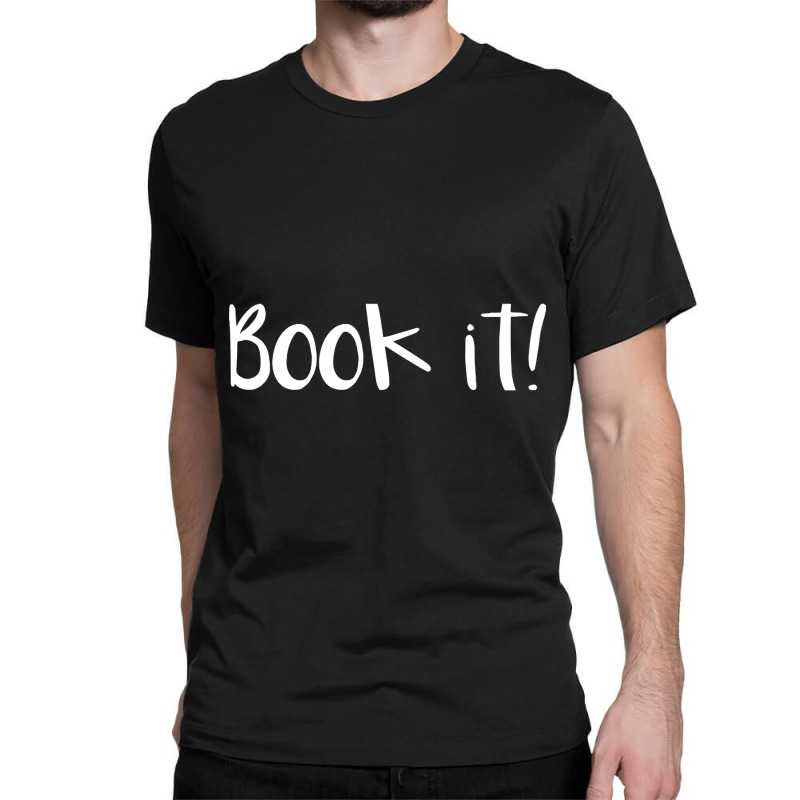 Book It Classic T-shirt by cryingdappled109 | Artistshot