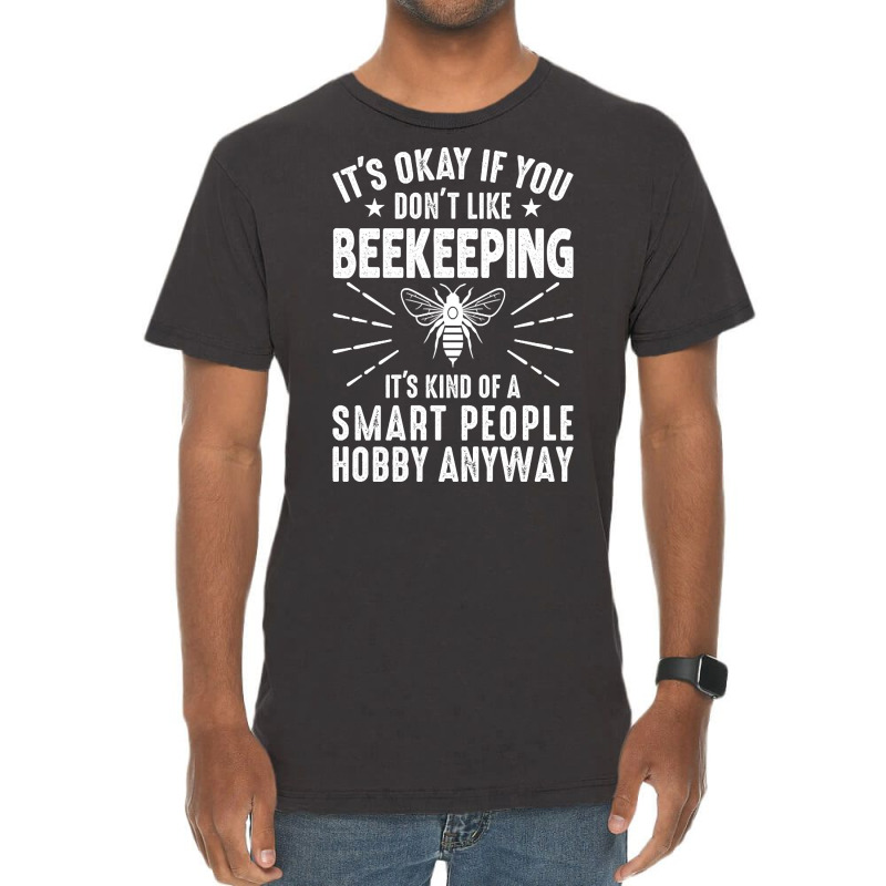 Trending Beekeeping It’s Kind Of A Smart People Hobby, Funny Beekeep Vintage T-shirt | Artistshot