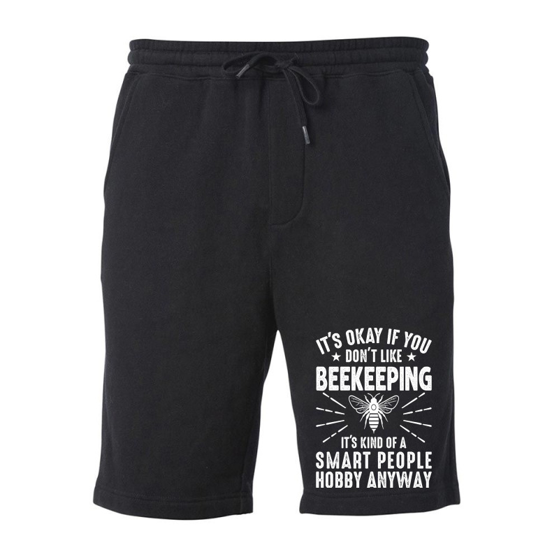 Trending Beekeeping It’s Kind Of A Smart People Hobby, Funny Beekeep Fleece Short | Artistshot