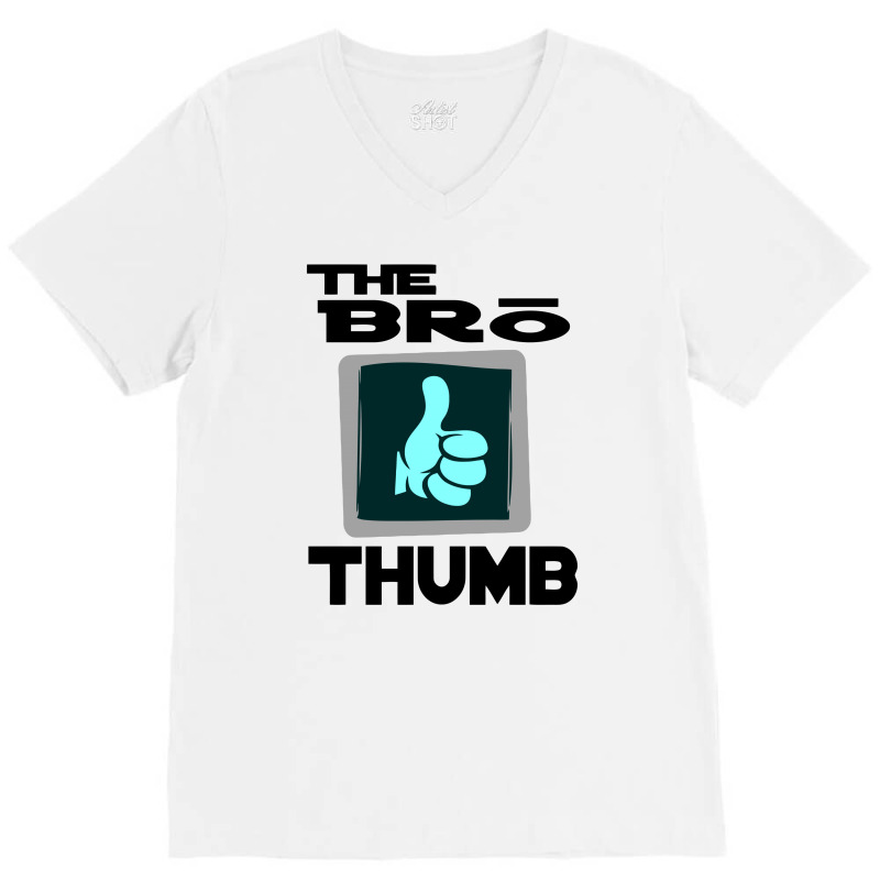 The Bro Thumb V-neck Tee | Artistshot