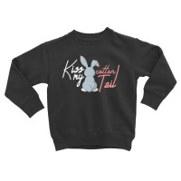 Kiss My Cotton Tail Toddler Sweatshirt | Artistshot