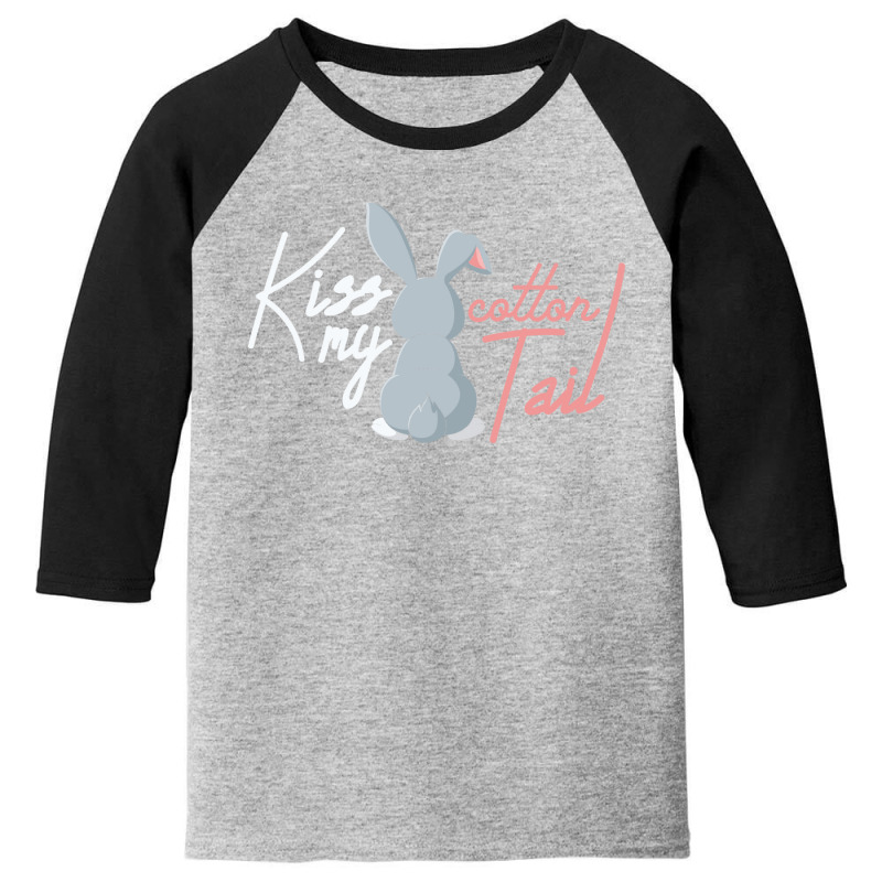 Kiss My Cotton Tail Youth 3/4 Sleeve | Artistshot