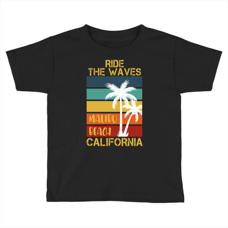 Ride Te Waves Malibu Beach California Toddler T-shirt by autlu2024 | Artistshot