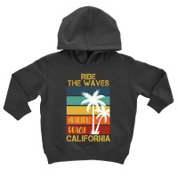 Ride Te Waves Malibu Beach California Toddler Hoodie | Artistshot