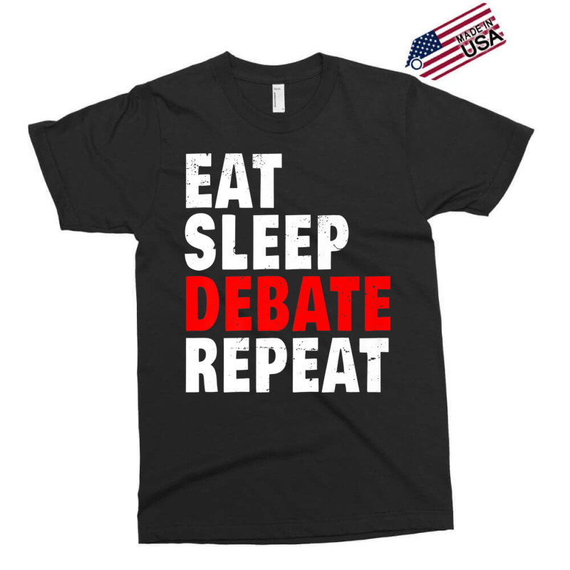 Eat Sleep Debate Repeat Argue Debater Lawyer Moot Court Gift Premium T Exclusive T-shirt | Artistshot