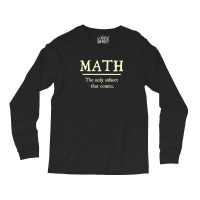 Math The Only Subject That Counts Long Sleeve Shirts | Artistshot