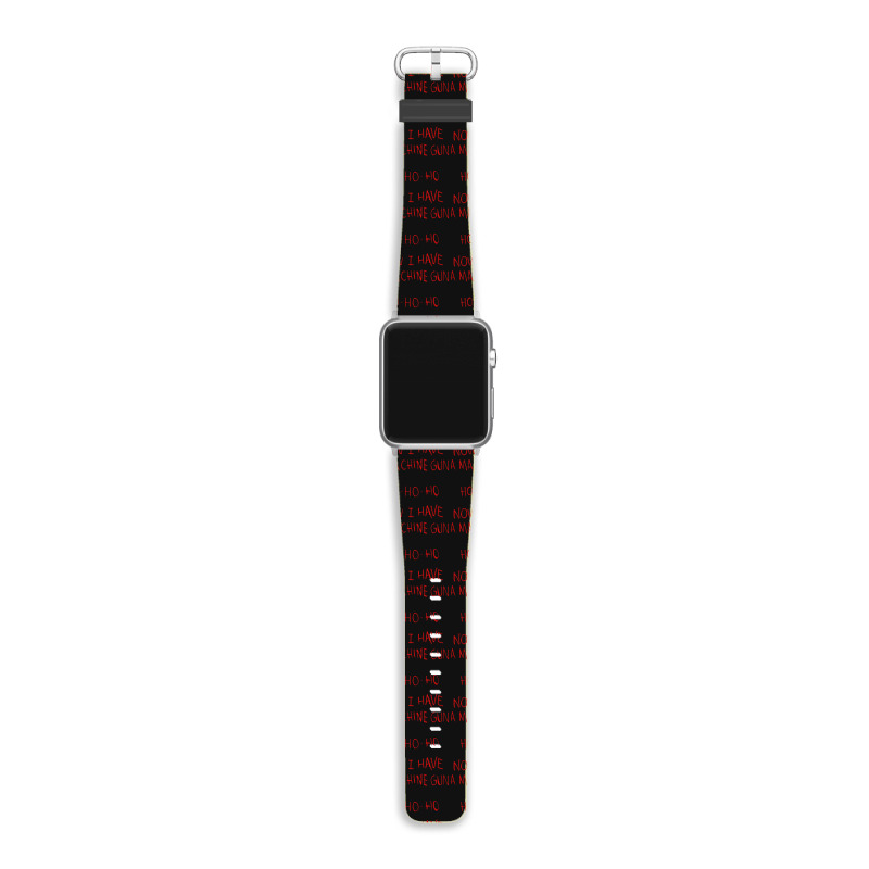 Now I Have A Machine Gun Ho Ho Ho Die Hard Apple Watch Band | Artistshot