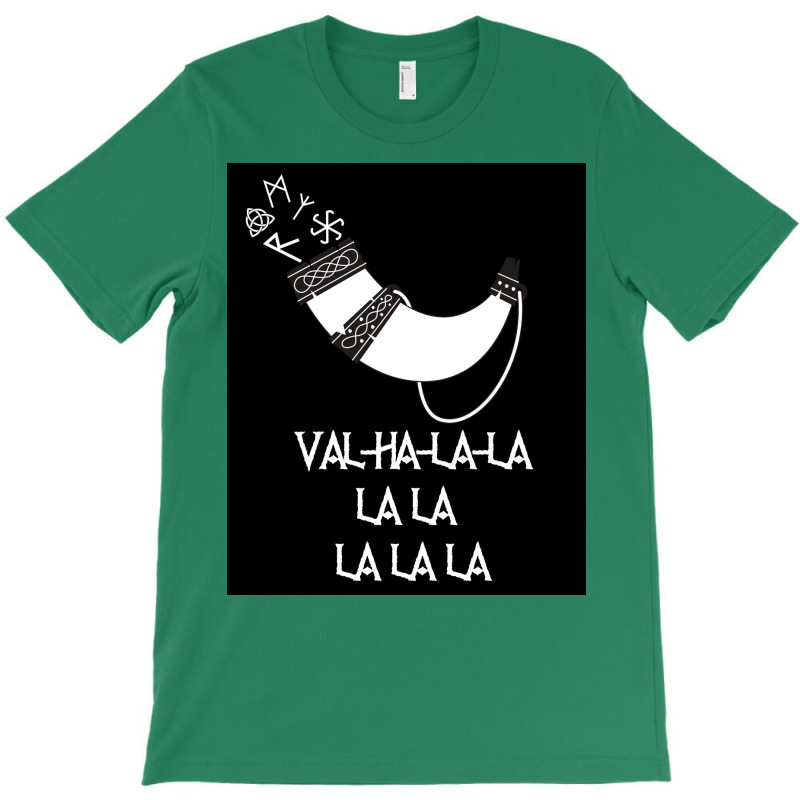 Valhalala Funny Viking Design  Green T-shirt | Artistshot