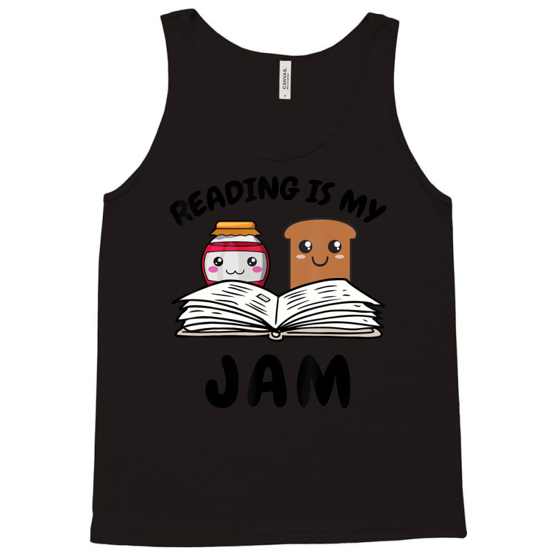 Limited Edition Reading Is My Jam For Teacher Nerd Bookworm Book Lover Tank Top by yumgaugeteuda | Artistshot