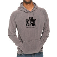 I'm Ending It With Gym Not Working Out Breaking Up Funny Pun Vintage Hoodie | Artistshot