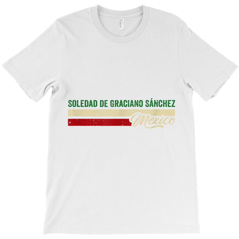 Soledad De Graciano Sánchez Mexico T Shirt T-shirt | Artistshot