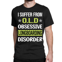 Obsessive Love Longboarding Longboard Longboarder Classic T-shirt | Artistshot