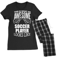 Awesome And Funny This Is What An Awesome Soccer Lover Looks Like Gift Women's Pajamas Set | Artistshot