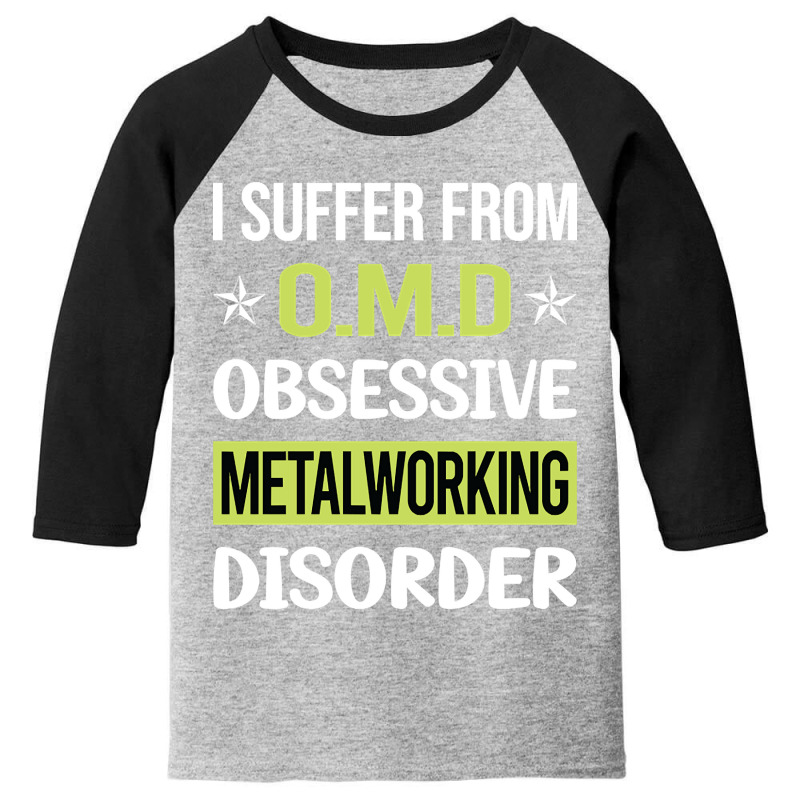 Obsessive Love Metalworking Metalworker Metal Working Youth 3/4 Sleeve | Artistshot