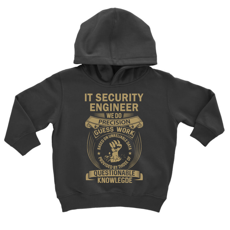 It Security Engineer - We Do Precision Toddler Hoodie by trampolinnervous53 | Artistshot