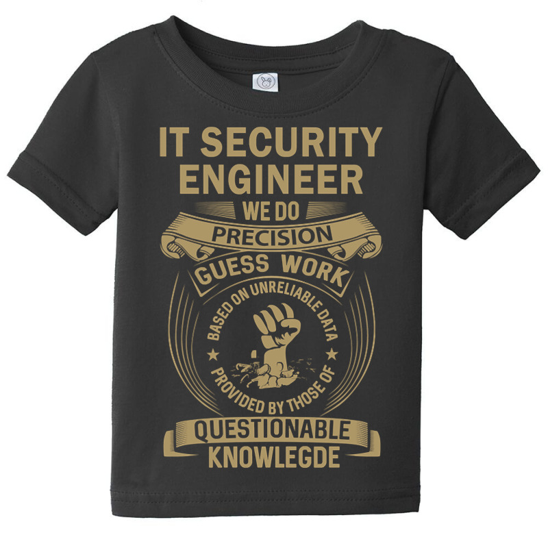 It Security Engineer - We Do Precision Baby Tee by trampolinnervous53 | Artistshot