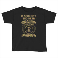 It Security Engineer - We Do Precision Toddler T-shirt | Artistshot