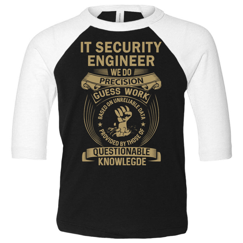 It Security Engineer - We Do Precision Toddler 3/4 Sleeve Tee by trampolinnervous53 | Artistshot